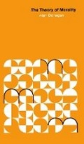 Cover: The Theory of Morality - University of Chicago Press