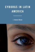 Cover: Cyborgs in Latin America - Palgrave MacMillan