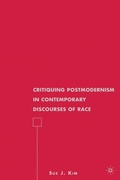 Cover: Critiquing Postmodernism in Contemporary Discourses of Race - Palgrave MacMillan
