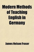 Cover: Modern Methods of Teaching English in Germany (Volume 4) - General Books