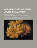 Cover: Modern Poets of Faith, Doubt, & Paganism; And Other Essays - Rarebooksclub.com