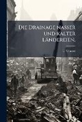 Cover: Die Drainage Nasser U. Kalter Laendereien... - Nabu Press