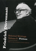 Cover: Friedrich Durrenmatt: Fictions v. 2 - University of Chicago Press