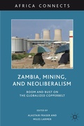 Cover: Zambia, Mining, and Neoliberalism - Palgrave MacMillan