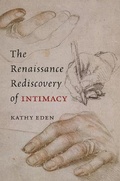 Cover: The Renaissance Rediscovery of Intimacy - University of Chicago Press