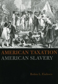 Abbildung von: American Taxation, American Slavery - University of Chicago Press