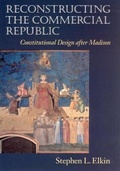 Cover: Reconstructing the Commercial Republic - University of Chicago Press