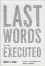 Cover: Last Words of the Executed - University of Chicago Press