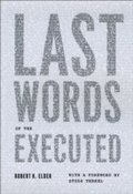 Cover: Last Words of the Executed - University of Chicago Press