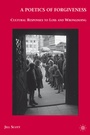 Cover: A Poetics of Forgiveness - Palgrave MacMillan