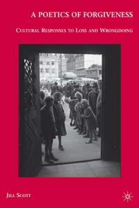 Enlarge image Cover: A Poetics of Forgiveness - Palgrave MacMillan