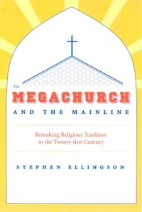 Enlarge image Cover: The Megachurch and the Mainline - University of Chicago Press