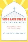 Cover: The Megachurch and the Mainline - University of Chicago Press