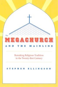 Enlarge image Cover: The Megachurch and the Mainline - University of Chicago Press