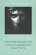 Cover: Cato's Tears and the Making of Anglo-American Emotion - University of Chicago Press