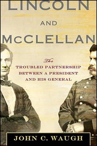 Abbildung von: Lincoln and McClellan - St. Martin's Press