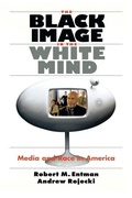 Cover: The Black Image in the White Mind - Media and Race in America - University of Chicago Press
