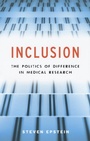 Cover: Inclusion - The Politics of Difference in Medical Research - University of Chicago Press