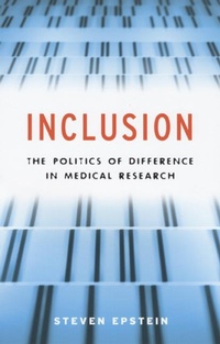 Enlarge image Cover: Inclusion - The Politics of Difference in Medical Research - University of Chicago Press
