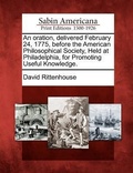 Cover: An Oration, Delivered February 24, 1775, Before the American Philosophical Society, Held at Philadelphia, for Promoting Useful Knowledge. - Gale, Sabin Americana