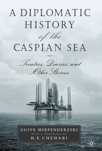 Abbildung von: A Diplomatic History of the Caspian Sea - St Martin's Press