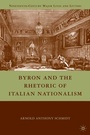 Cover: Byron and the Rhetoric of Italian Nationalism - Palgrave MacMillan