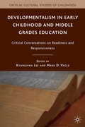 Cover: Developmentalism in Early Childhood and Middle Grades Education - Palgrave MacMillan