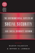 Cover: The Distributional Aspects of Social Security and Social Security Reform - University of Chicago Press