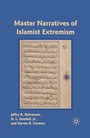 Cover: Master Narratives of Islamist Extremism - Palgrave MacMillan