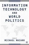 Cover: Information Technology and World Politics - Palgrave MacMillan
