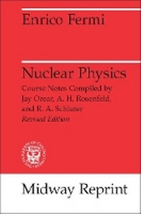 Enlarge image Cover: Nuclear Physics - University of Chicago Press
