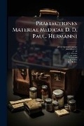 Cover: Praelectiones Materiae Medicae D. D. Paul. Hermanni ...... - Nabu Press