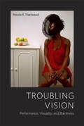 Cover: Troubling Vision - University of Chicago Press