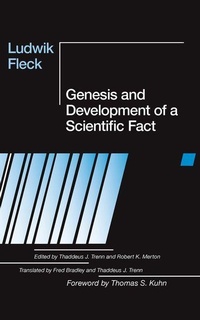 Enlarge image Cover: Genesis and Development of a Scientific Fact - University of Chicago Press