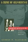 Cover: A Crime of Self Defense - University of Chicago Press