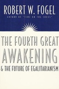 Cover: The Fourth Great Awakening and the Future of Egalitarianism - University of Chicago Press
