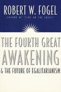 Cover: The Fourth Great Awakening and the Future of Egalitarianism - University of Chicago Press