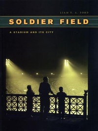 Enlarge image Cover: Soldier Field - University of Chicago Press