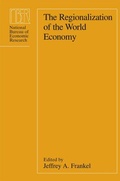 Cover: The Regionalization of the World Economy - University of Chicago Press