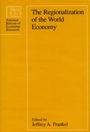 Cover: Regionalization of the World Economy - University of Chicago Press