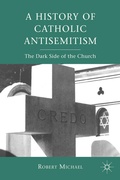 Cover: A History of Catholic Antisemitism - Palgrave MacMillan