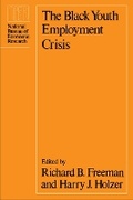 Cover: The Black Youth Employment Crisis - University of Chicago Press