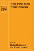 Cover: When Public Sector Workers Unionize - University of Chicago Press