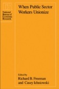 Cover: When Public Sector Workers Unionize - University of Chicago Press