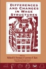 Cover: Differences and Changes in Wage Structures - University of Chicago Press