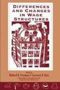 Cover: Differences and Changes in Wage Structures - University of Chicago Press
