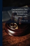 Cover: Grundzuege Des Muenster'schen Ehelichen Gueterrechts... - Nabu Press