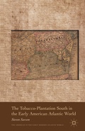 Cover: The Tobacco-Plantation South in the Early American Atlantic World - Palgrave MacMillan