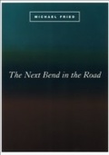 Cover: Next Bend in the Road - University of Chicago Press
