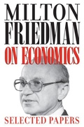 Cover: Milton Friedman on Economics - University of Chicago Press